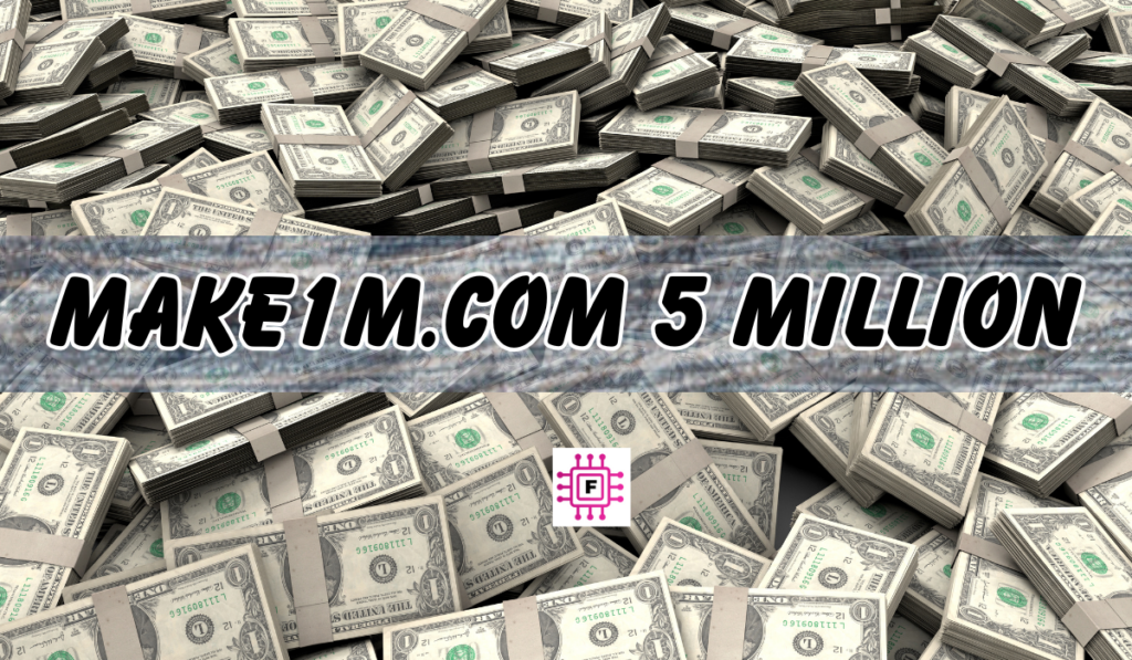 make1m-com-5-million